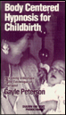 Body Centered Hypnosis for Childbirth